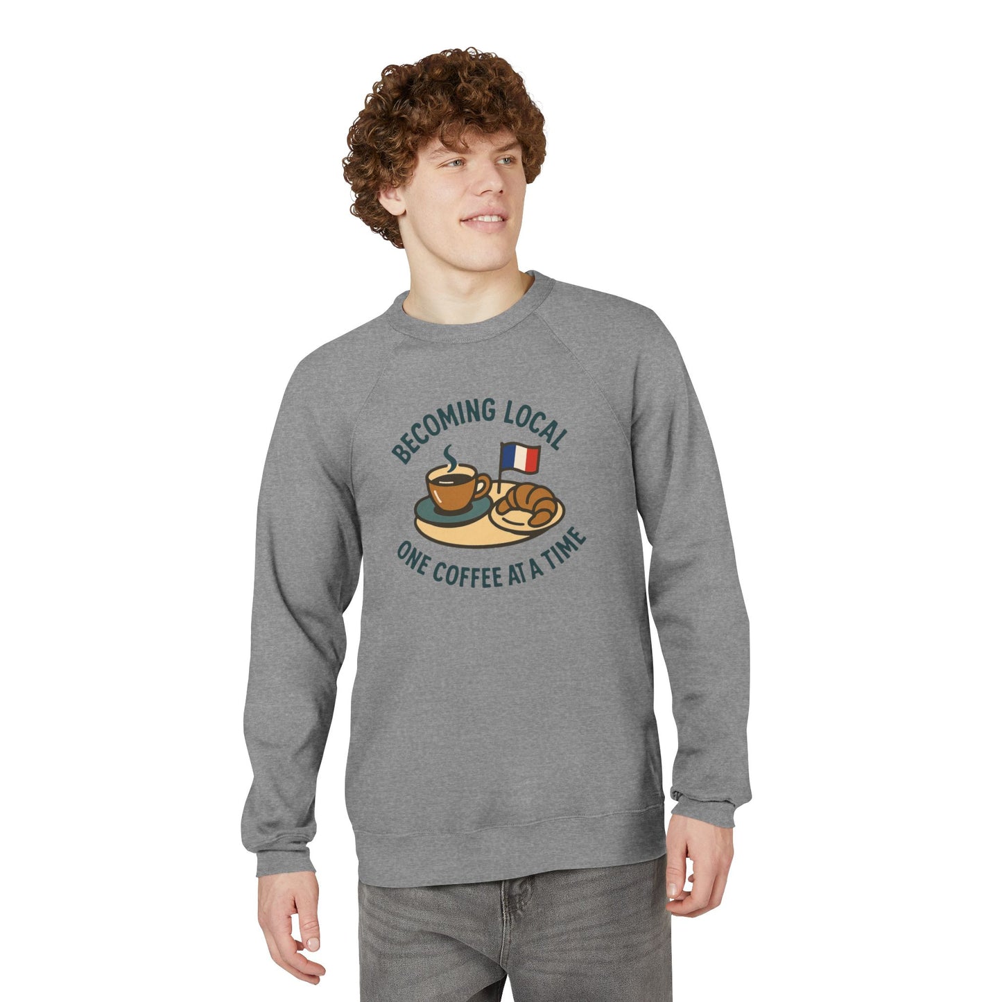 Crewneck Sweatshirt - Becoming Local One Coffee At A Time in France