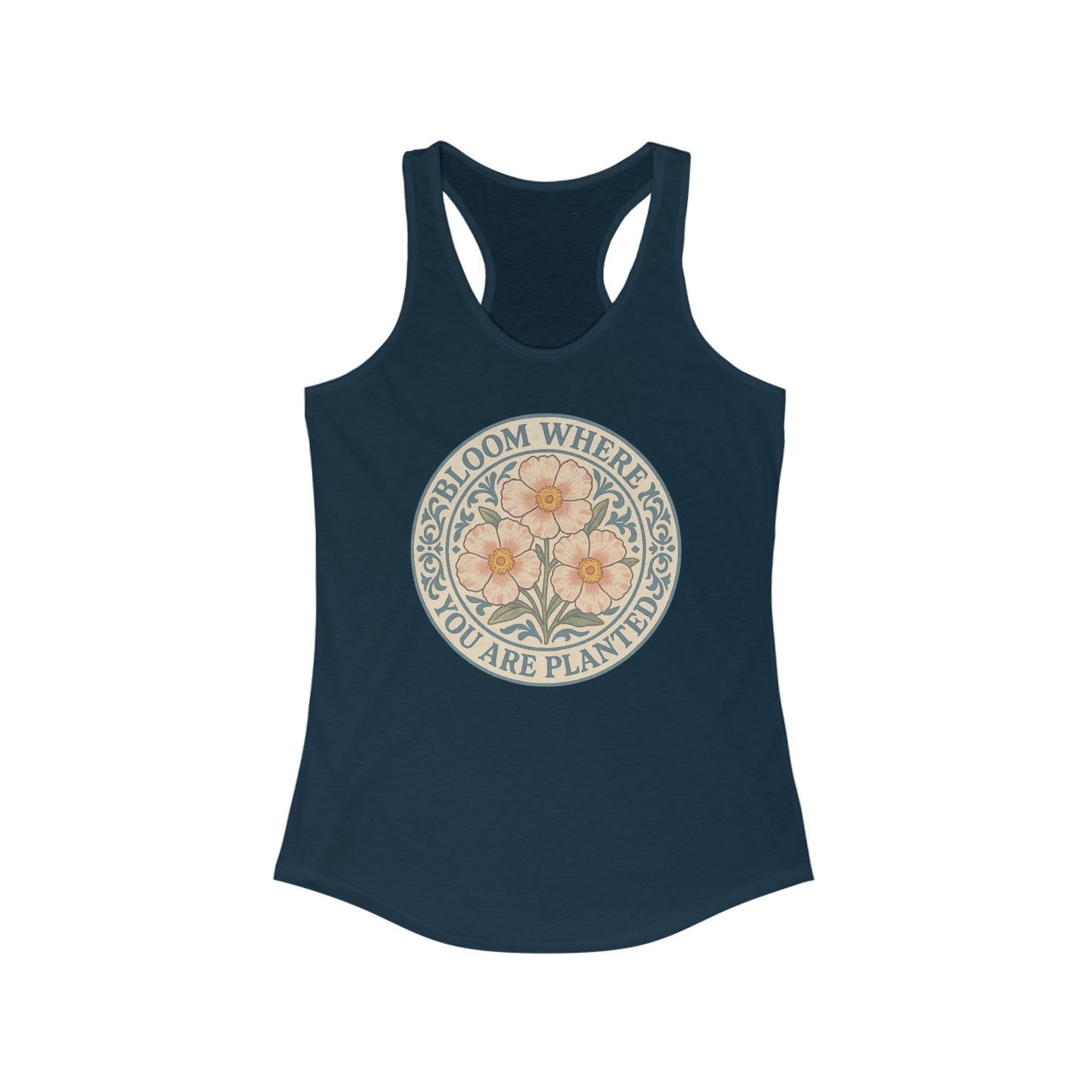 Women's Racerback Tank T-Shirt - Bloom Where You Are Planted
