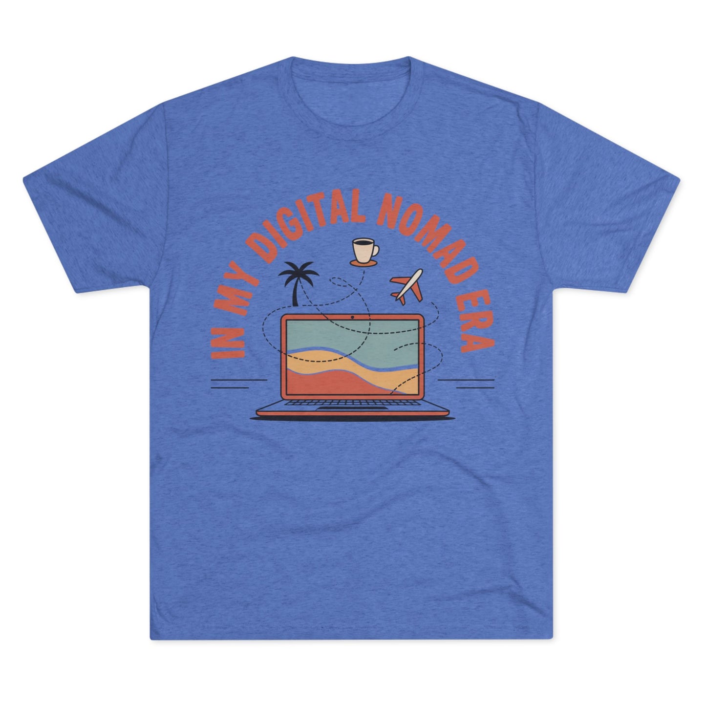 In My Digital Nomad Era Unisex Tri-Blend Tee