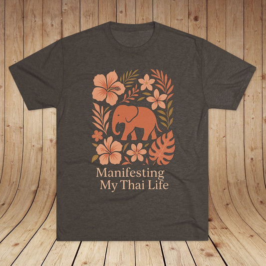 Manifesting My Thai Life Unisex Tri-Blend Tee