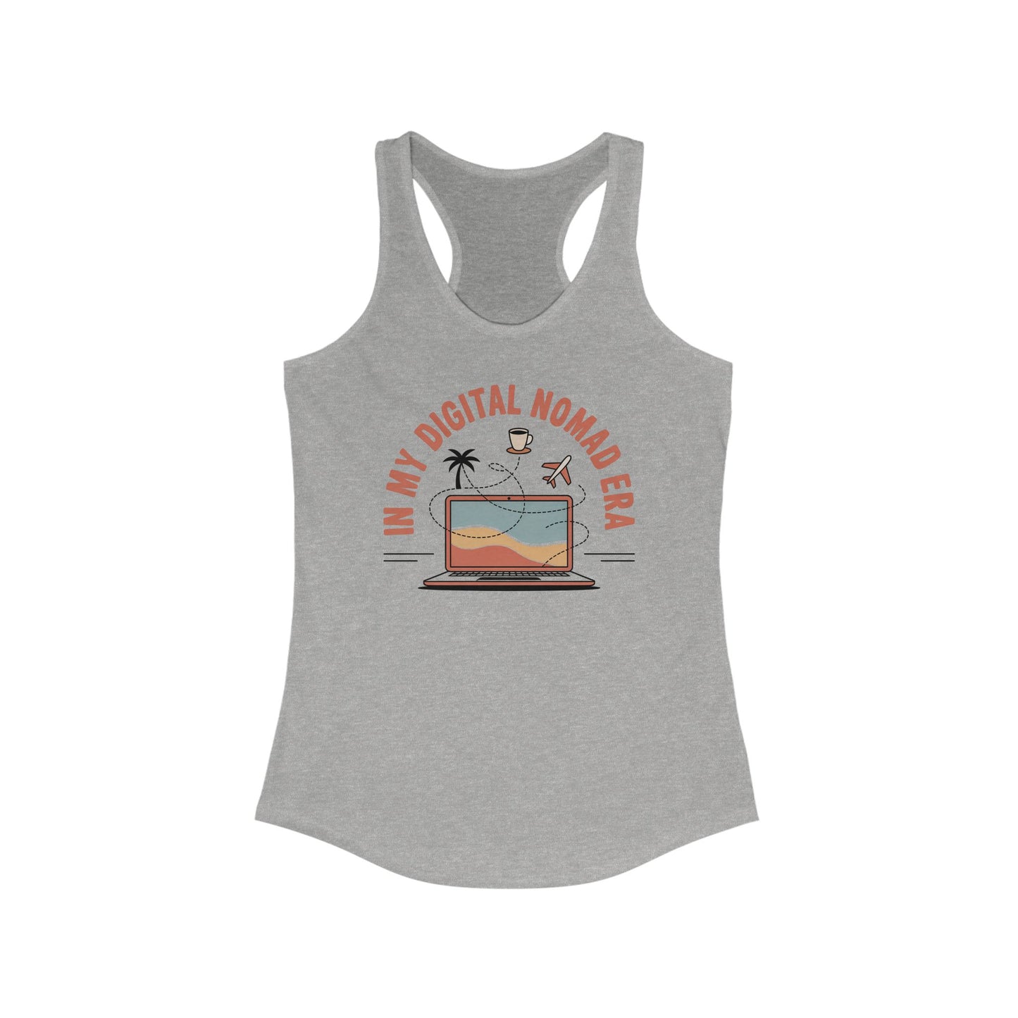 In My Digital Nomad Era Women's Racerback Tank T-Shirt