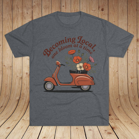 Becoming Local, One Bloom at a Time Italy Unisex Tri-Blend Tee