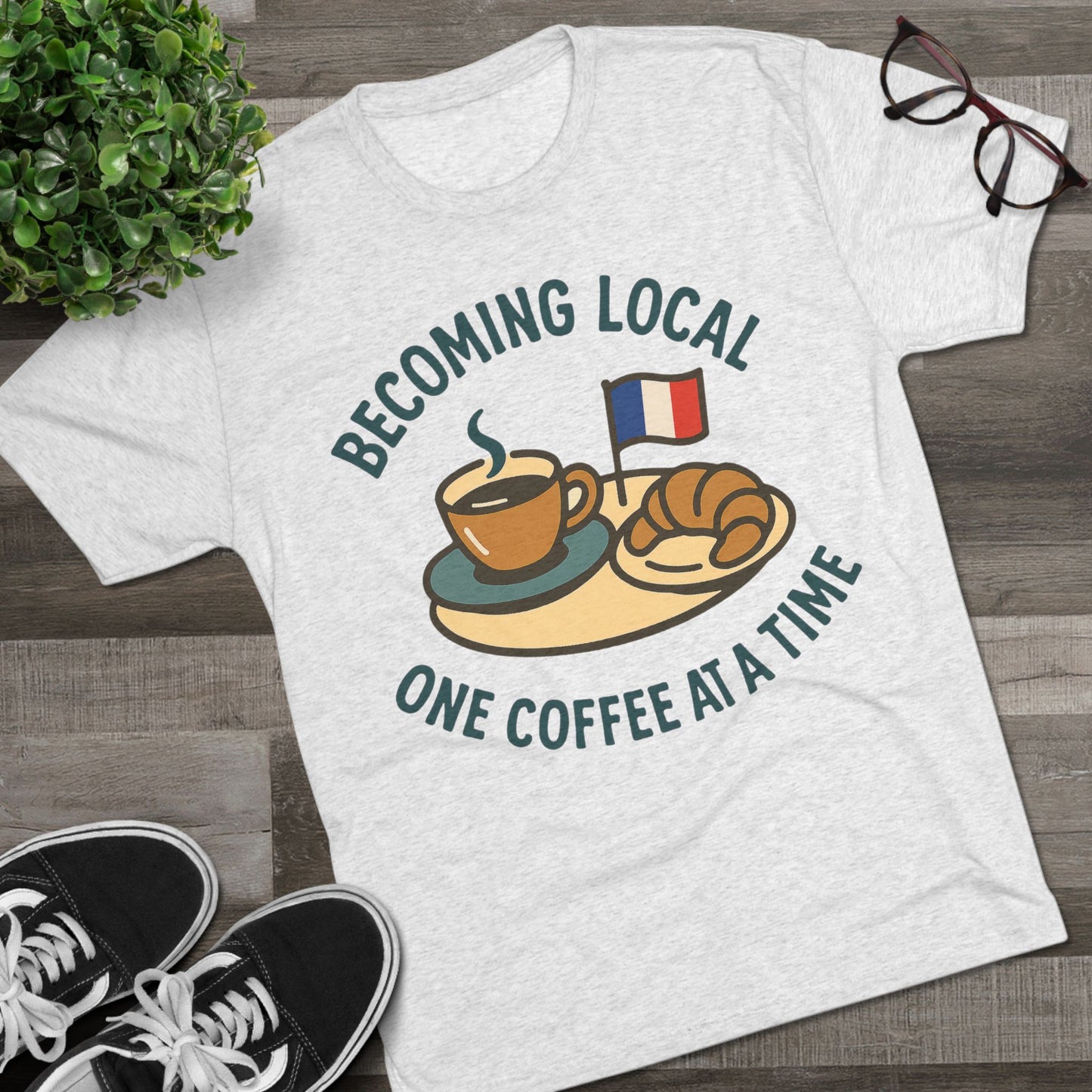 Unisex Tri-Blend Tee - Becoming Local One Coffee At A Time in France