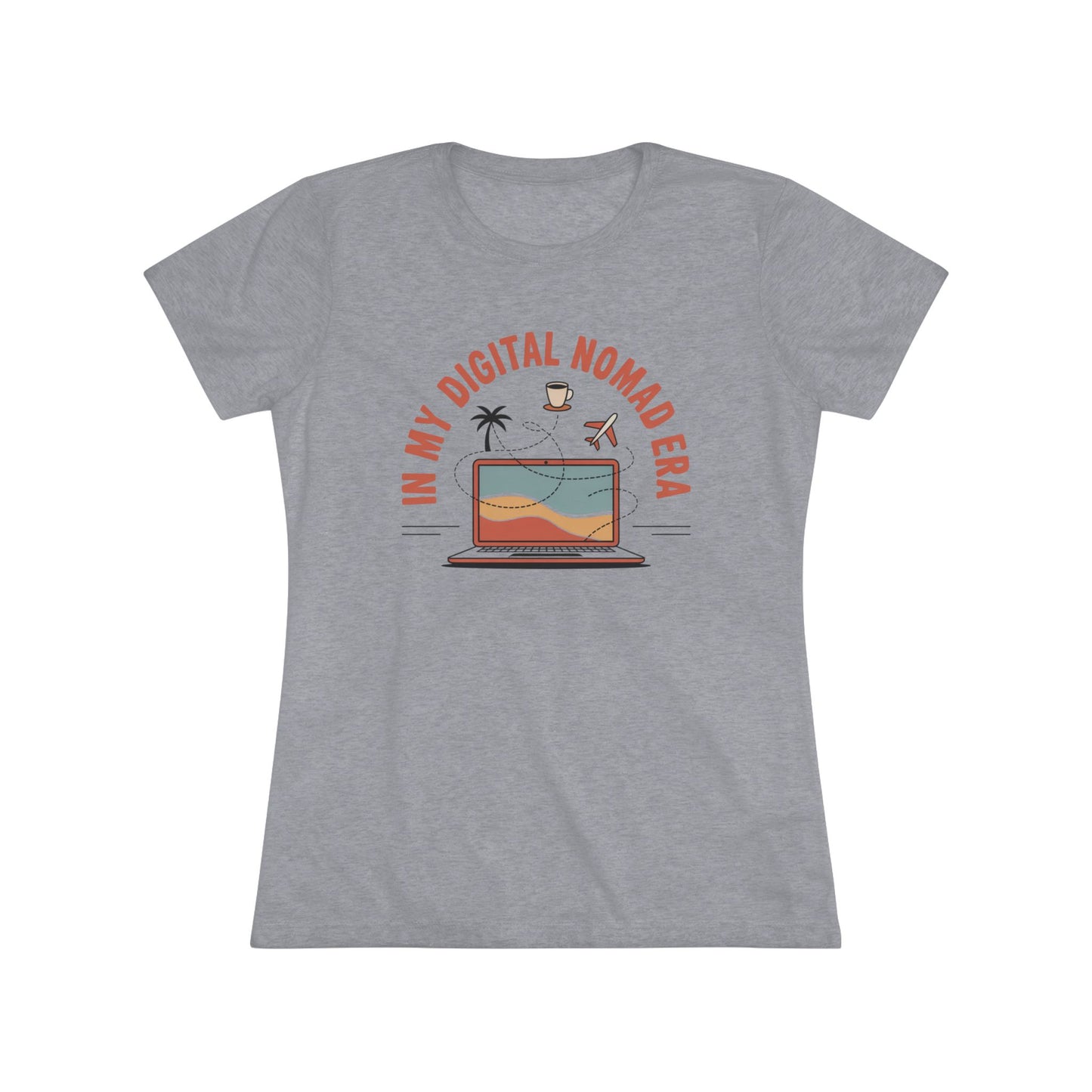 In My Digital Nomad Era Women's Tri-blend Tee