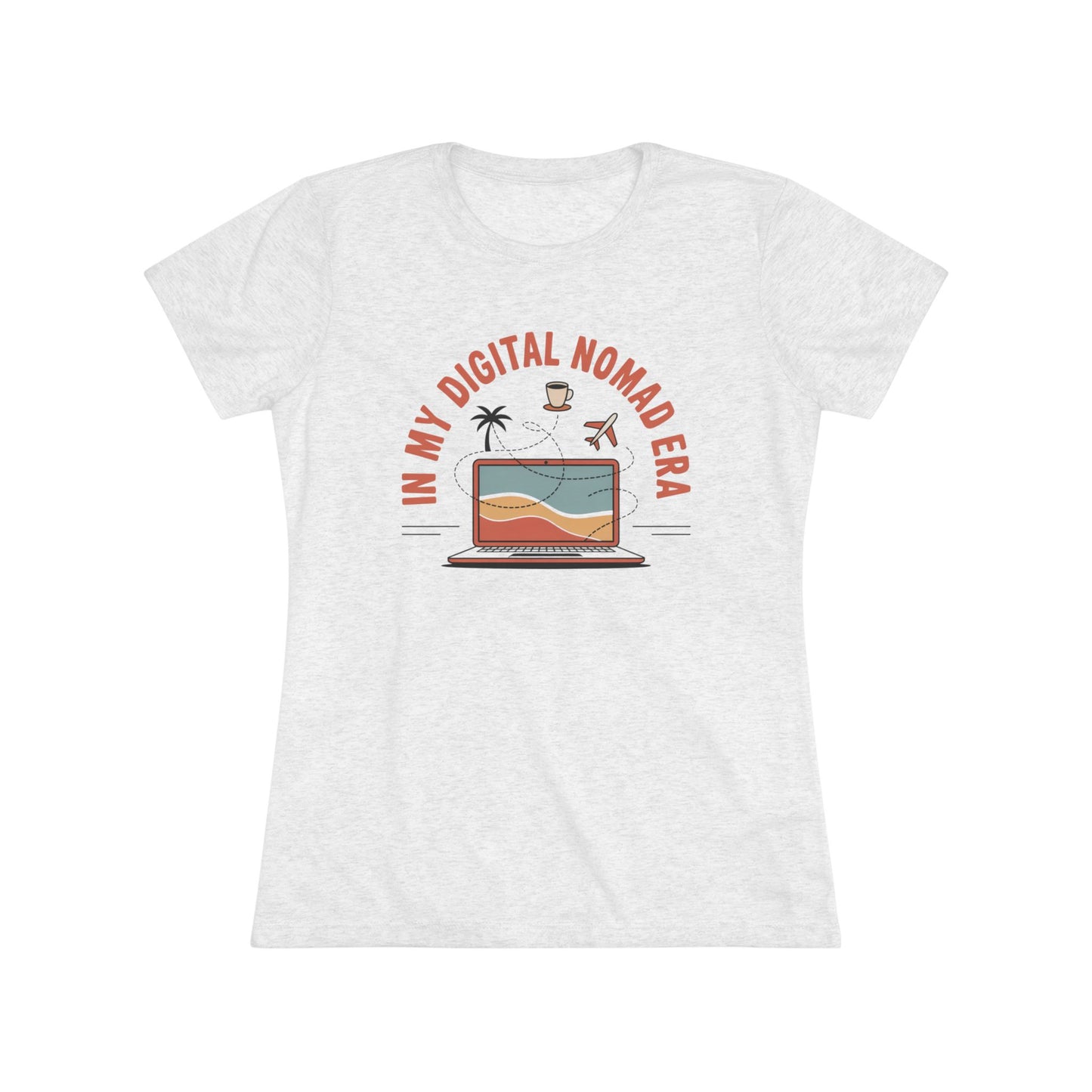 In My Digital Nomad Era Women's Tri-blend Tee