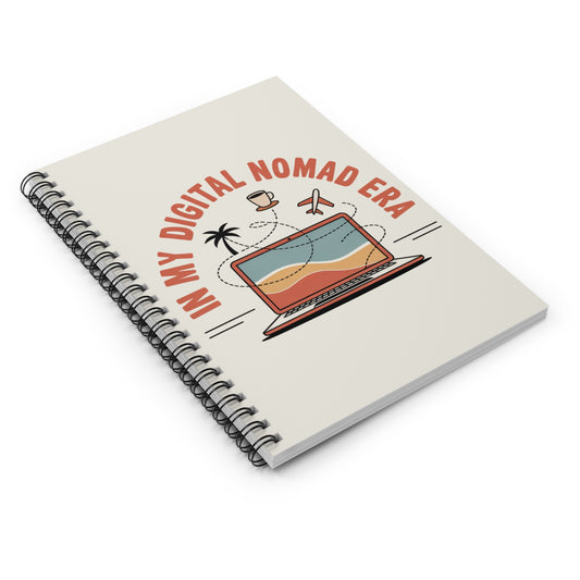 In My Digital Nomad Era Journal - Spiral Bound Notebook