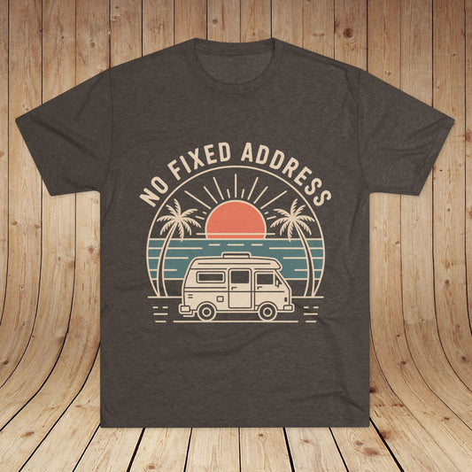 No Fixed Address Van Life Unisex Tri-Blend Tee