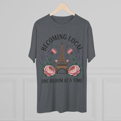 Becoming Local, One Bloom at a Time France Unisex Tri-Blend Tee