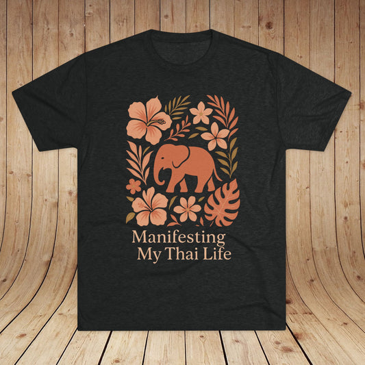 Manifesting My Thai Life Unisex Tri-Blend Tee