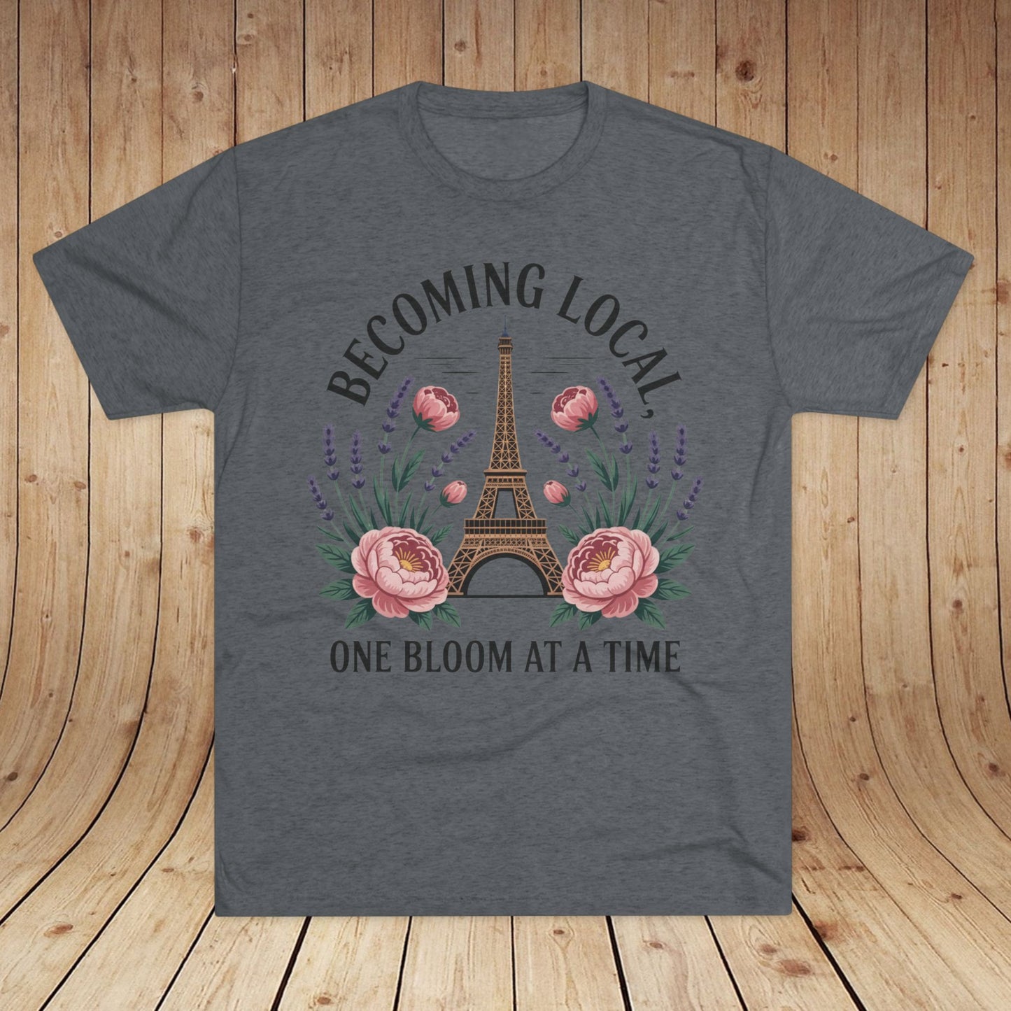 Becoming Local, One Bloom at a Time France Unisex Tri-Blend Tee