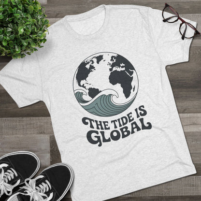 The Tide is Global Unisex Tri-Blend Tee