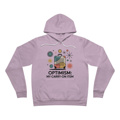 Optimism is My Carry-On Item - Hoodie Sweatshirt