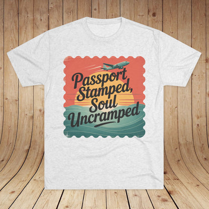 Passport Stamped, Soul Uncramped Unisex Tri-Blend Tee