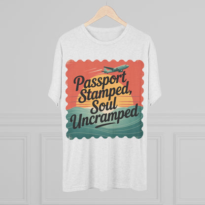 Passport Stamped, Soul Uncramped Unisex Tri-Blend Tee