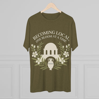 Becoming Local, One Bloom at a Time Greece Unisex Tri-Blend Tee