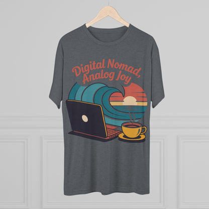 Digital Nomad, Analog Joy Unisex Tri-Blend Tee