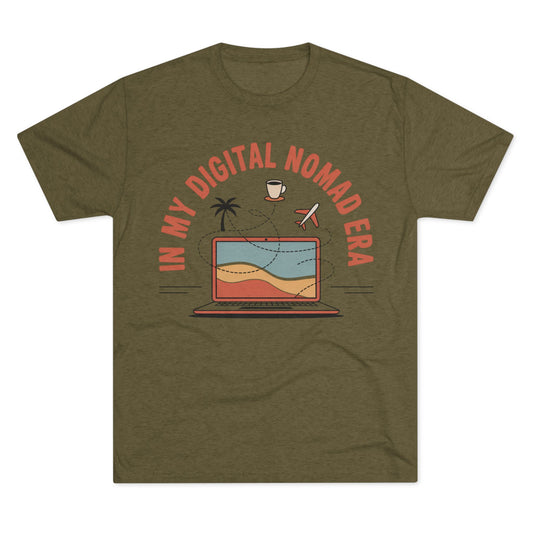 In My Digital Nomad Era Unisex Tri-Blend Tee