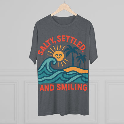 Salty, Settled, and Smiling Unisex Tri-Blend Tee
