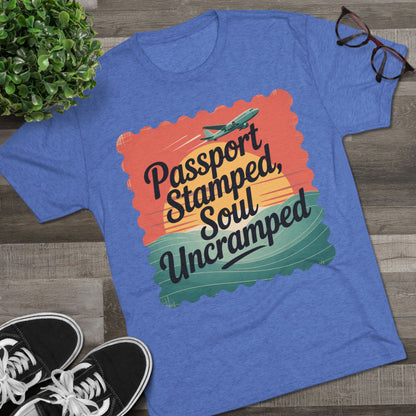 Passport Stamped, Soul Uncramped Unisex Tri-Blend Tee
