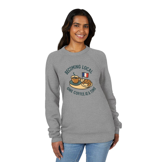 Crewneck Sweatshirt - Becoming Local One Coffee At A Time in France