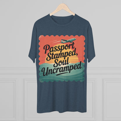 Passport Stamped, Soul Uncramped Unisex Tri-Blend Tee