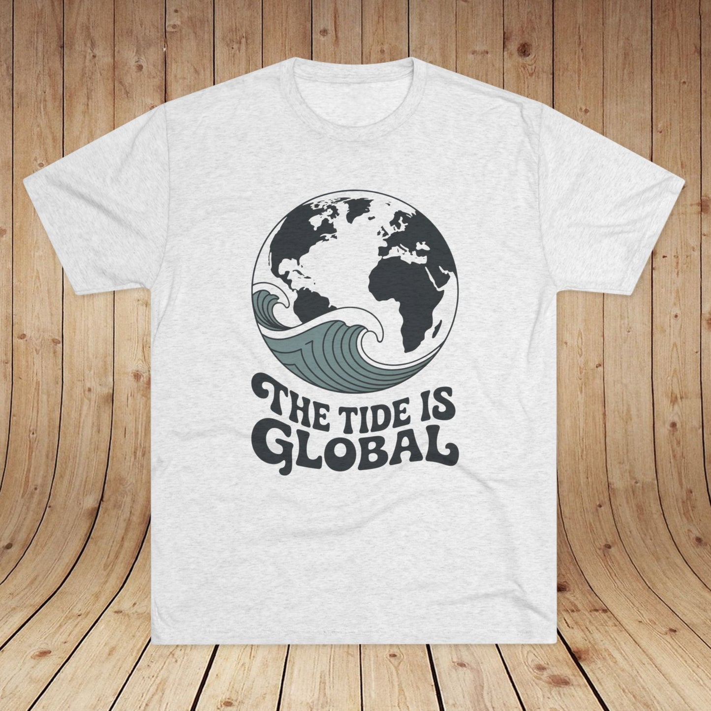 The Tide is Global Unisex Tri-Blend Tee
