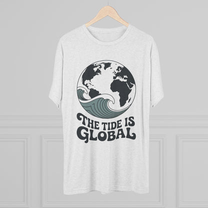 The Tide is Global Unisex Tri-Blend Tee