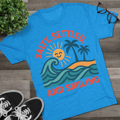 Salty, Settled, and Smiling Unisex Tri-Blend Tee