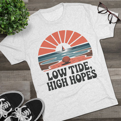 Low Tide, High Hopes Unisex Tri-Blend Tee