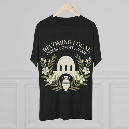 Becoming Local, One Bloom at a Time Greece Unisex Tri-Blend Tee