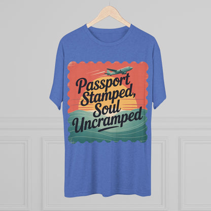 Passport Stamped, Soul Uncramped Unisex Tri-Blend Tee