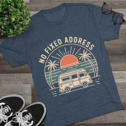 No Fixed Address Van Life Unisex Tri-Blend Tee
