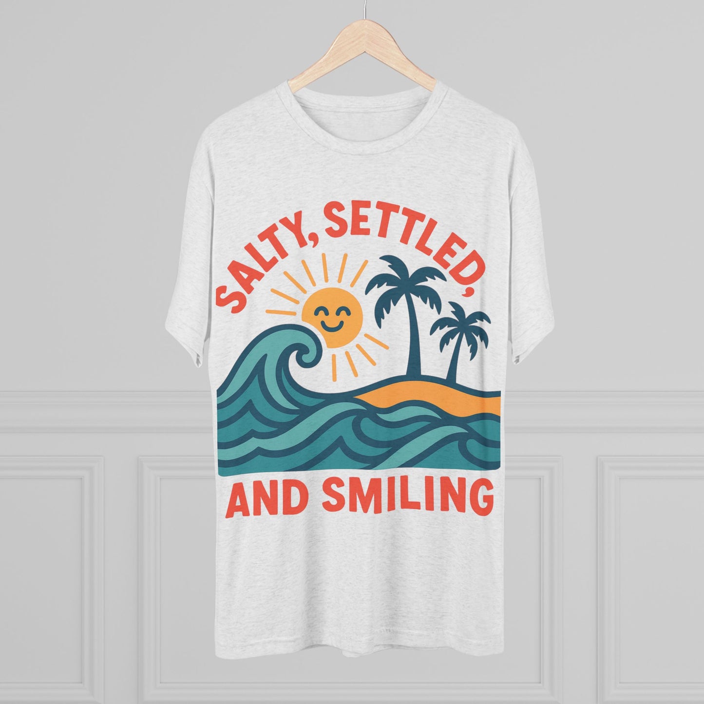 Salty, Settled, and Smiling Unisex Tri-Blend Tee