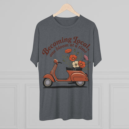 Becoming Local, One Bloom at a Time Italy Unisex Tri-Blend Tee