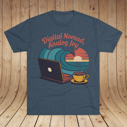 Digital Nomad, Analog Joy Unisex Tri-Blend Tee